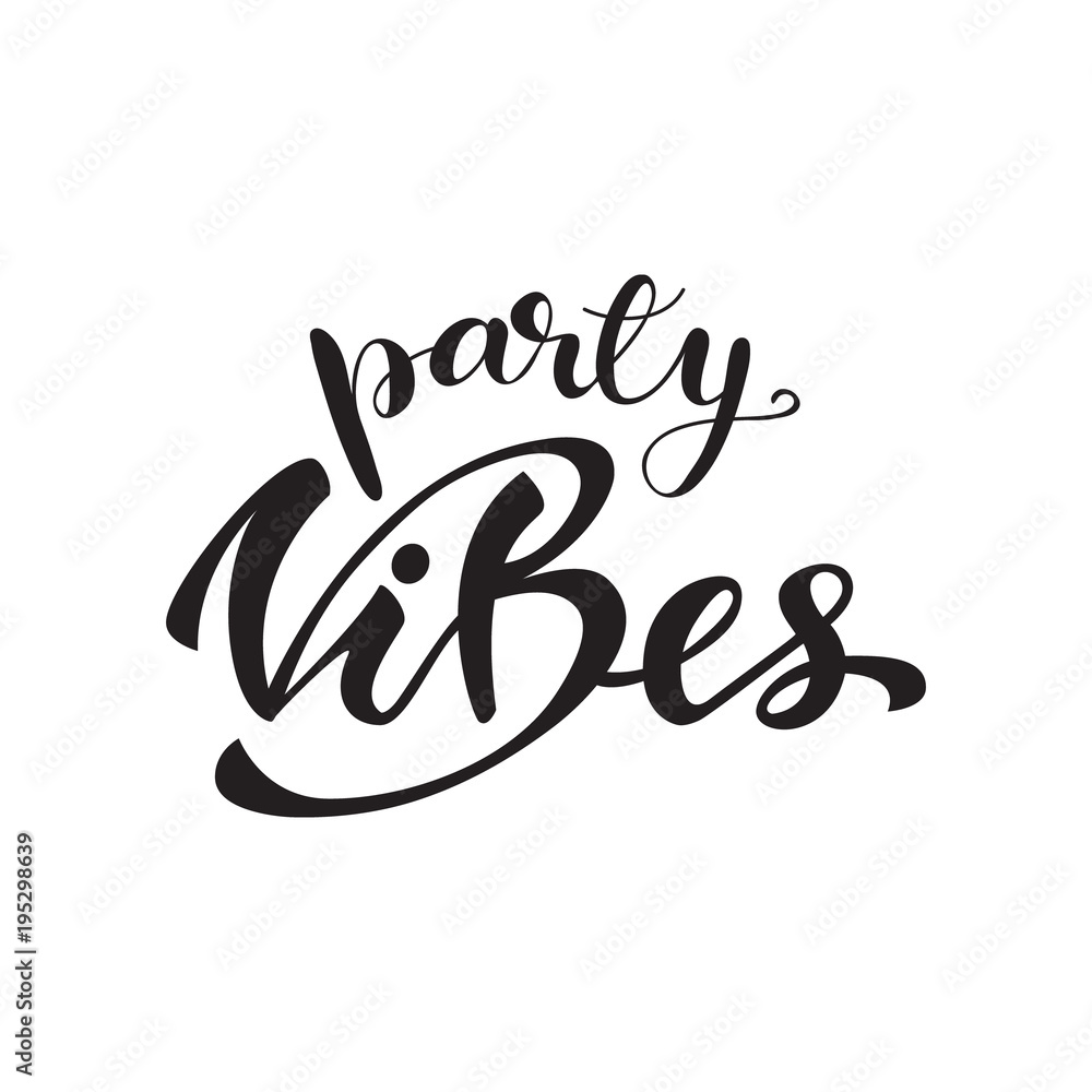 Vector illustration with lettering Party vibes. Vector illustration with lettering Party vibes.