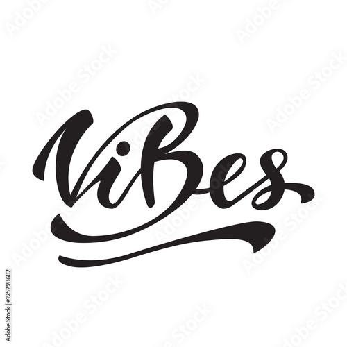 Vector illustration with lettering Vibes.