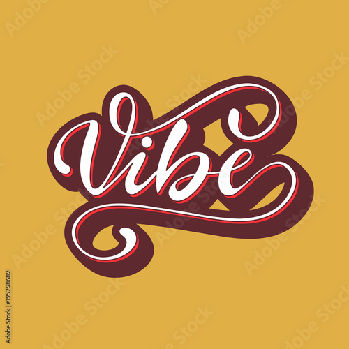 Vector illustration with lettering Vibe.