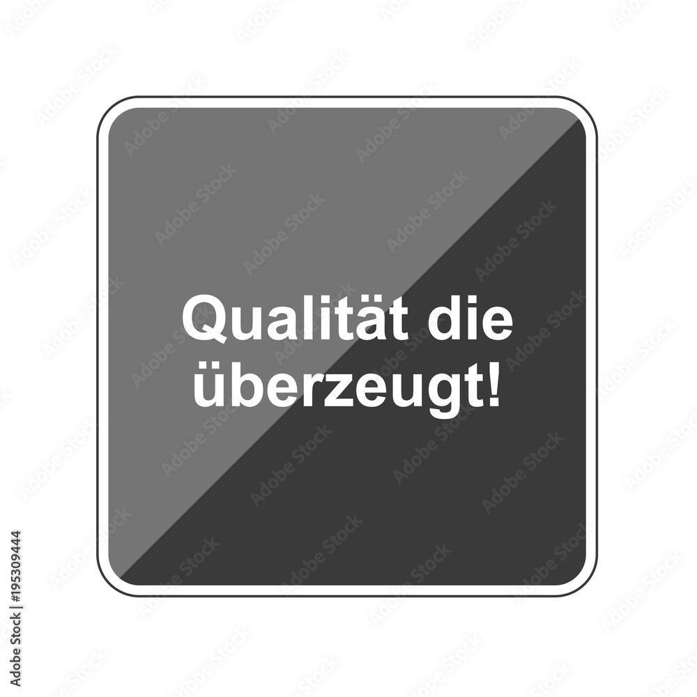 Qualität die überzeugt - Reflektierender App Button Qualität die überzeugt - Reflektierender App Button