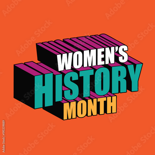 Womens history month dimensional text design. EPS10 vector illustration. 