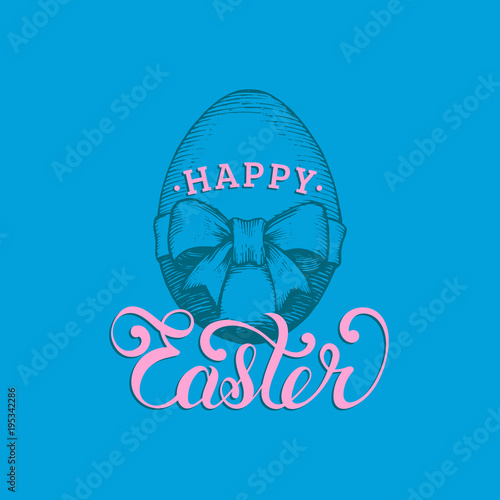 Hand lettering Happy Easter in vector.Drawn paschal egg illustration for holiday poster, greeting card etc.