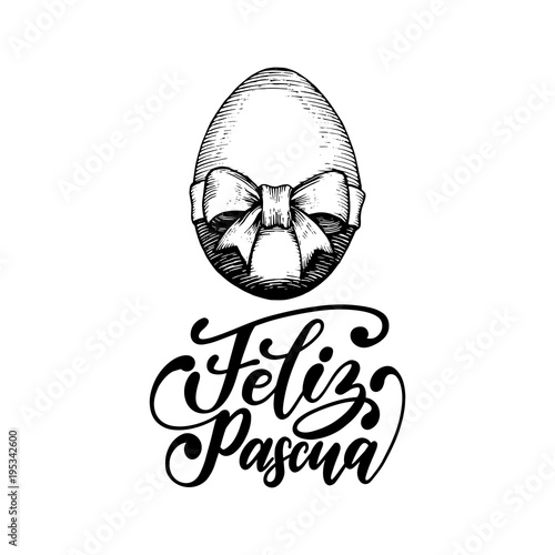 Feliz Pascua translated from Spanish handwritten phrase Happy Easter in vector.Drawn illustration of paschal egg, Bunny,