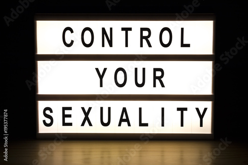 Control your sexuality light box sign board