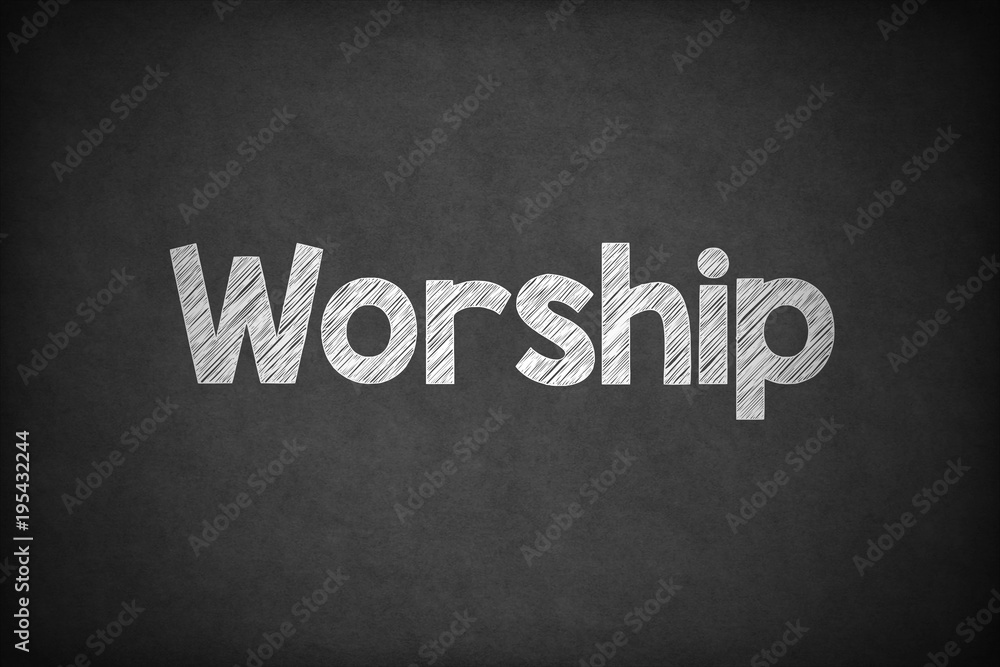 Obraz premium Worship on Textured Blackboard.