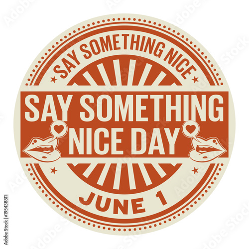 Say Something Nice Day