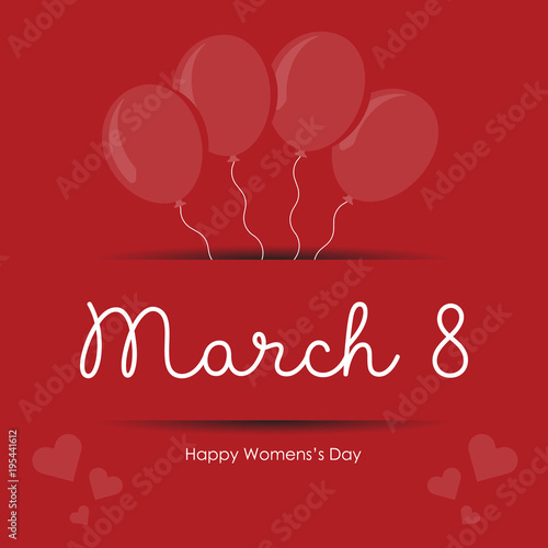 Women's day vector illustration with custom text and ballons. Happy international women's day on march 8 design.