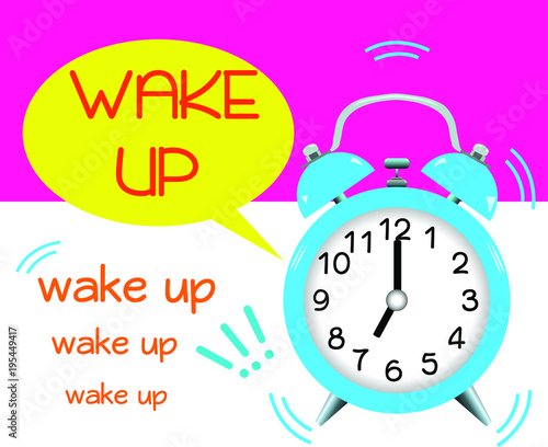 Wake up alarm goes off