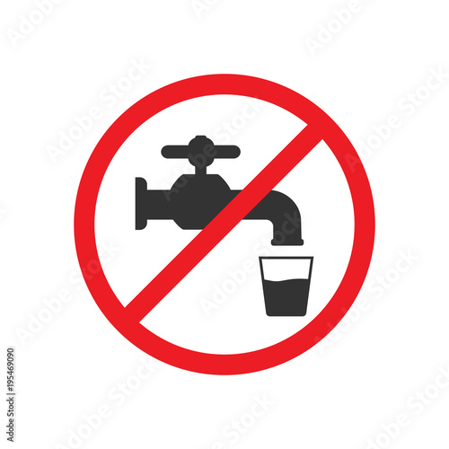Do not drink water. Faucet icon, water tap sign. Vector illustration. Flat design.