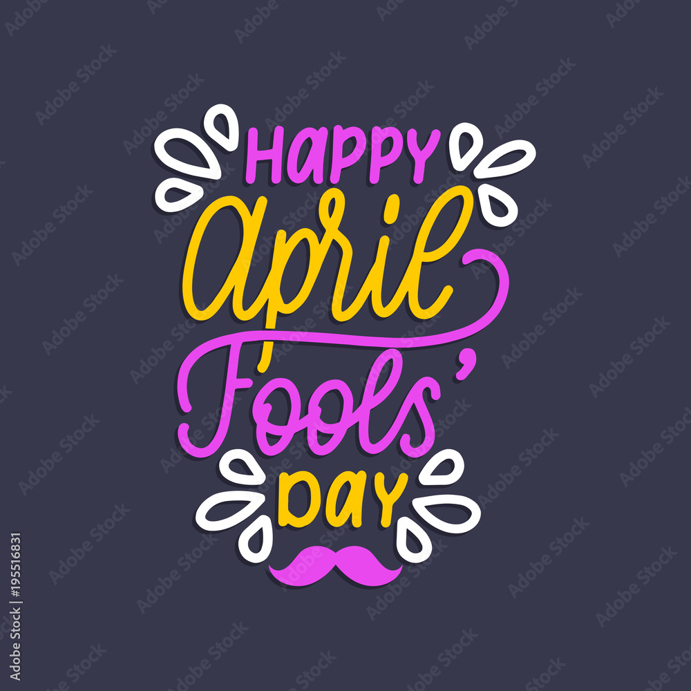 Obraz premium Hand lettering April Fools day. Vector illustration. Holiday background for greeting card, poster etc.