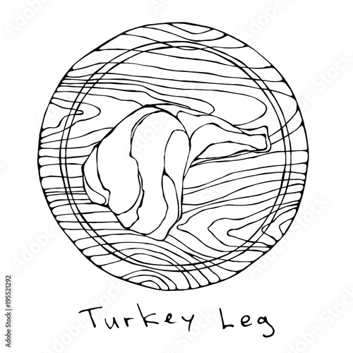 Raw Turkey, Chicken Leg on Round Cutting Board. For Cooking, Holiday Meals Christmas, Thanksgiving , Recipes, Meat Guide, Butcher, Menu. Hand Drawn Illustration. Savoyar Doodle Style.