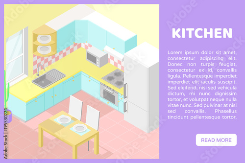 Vector isometric low poly cutaway interior illustartion. Kitchen with cupboards, table, fridge and other furniture and appliences in pastel colors. Banner for a web site with place for text and button