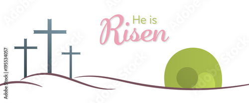 Easter background. Three crosses and empty tomb with text : He is Risen.