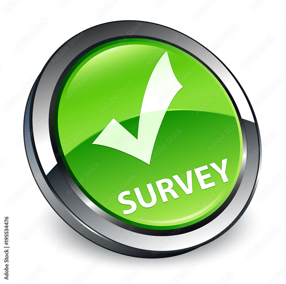 Survey (validate icon) 3d green round button Survey (validate icon) 3d green round button
