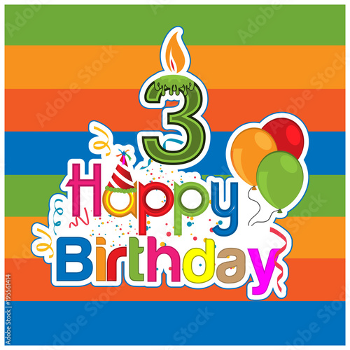 Happy birthday vector design with number three. for a three year old child