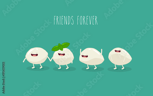 This is a vector illustration. The funny mozzarella are friends forever. You can use for cards, fridge magnets, stickers, posters.