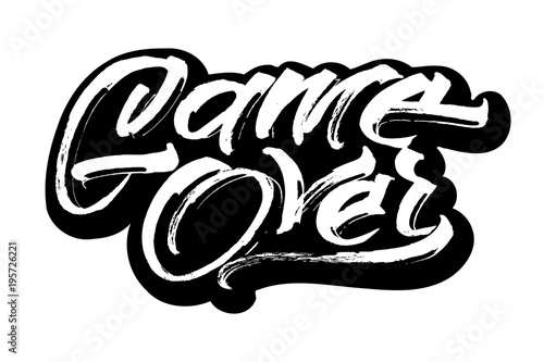 Game Over. Sticker. Modern Calligraphy Hand Lettering for Serigraphy Print