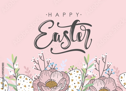 Happy Easter greeting card. Calligraphic handwritten phrases  hand-drawn flowers and Easter eggs.