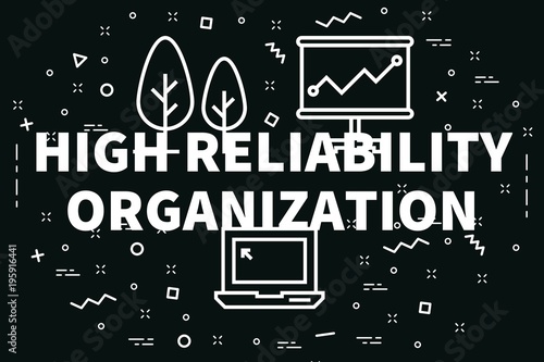 Conceptual business illustration with the words high reliability organization photo