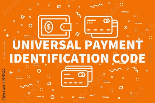 Conceptual business illustration with the words universal payment identification code photo