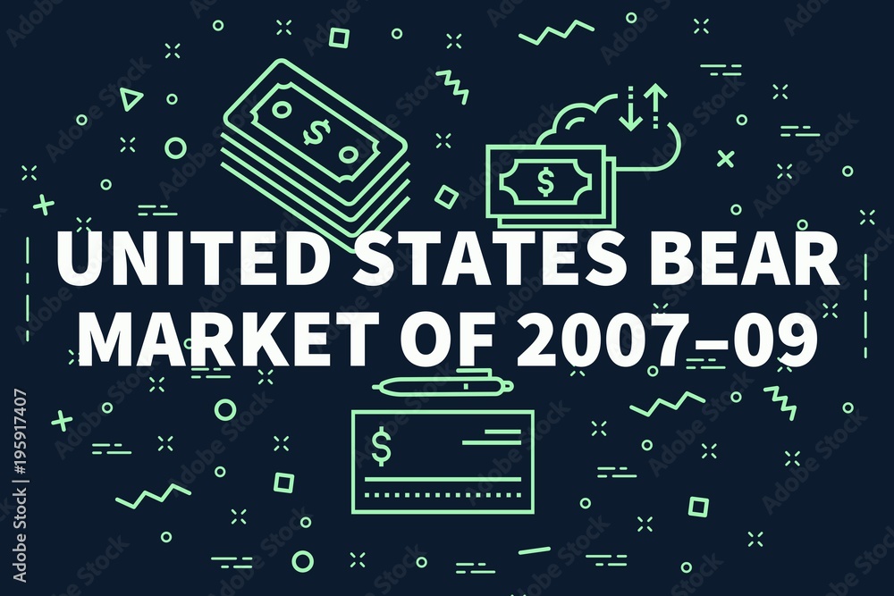Conceptual business illustration with the words united states bear market of 2007–09