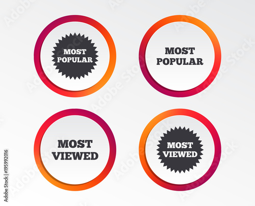 Most popular star icon. Most viewed symbols. Clients or customers choice signs. Infographic design buttons. Circle templates. Vector