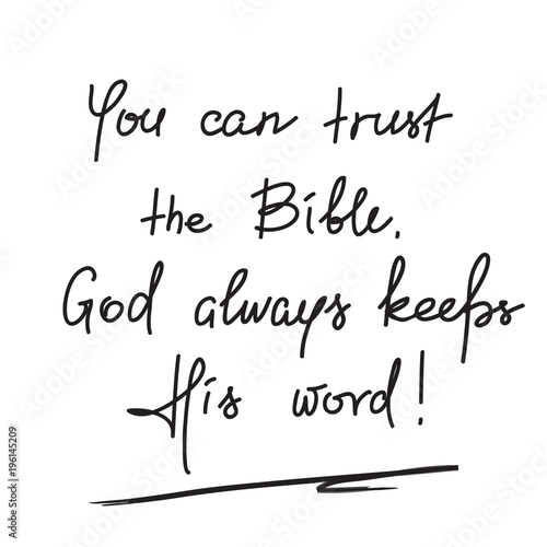 Foto You can trust the Bible, God always keeps His word - motivational quote lettering, religious poster