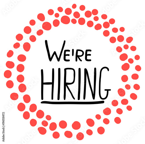 We're hiring - hand written underlined text in round frame with red dots