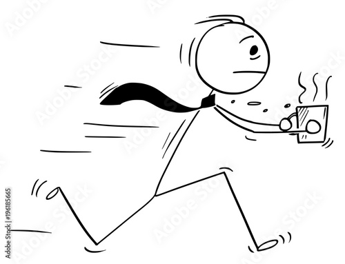 Cartoon stick man drawing conceptual illustration of businessman running with cup or mug of coffee or tea.
