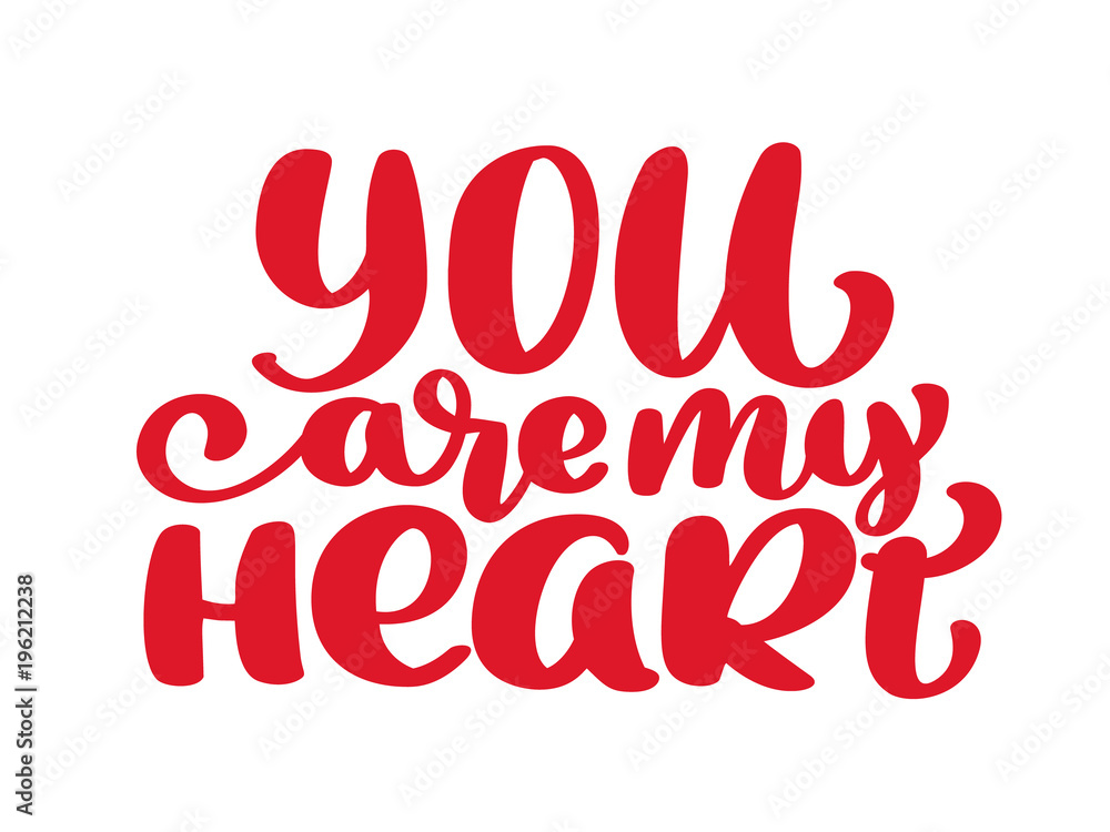 You are my heart drawn lettering phrase text vector illustration. Red inscription on white background. Calligraphy for the design of posters, printing on clothes and postcards on Valentine's Day