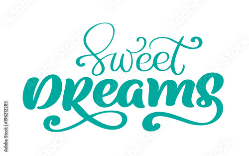 Sweet dreams Vector text hand written lettering quote. Modern calligraphy phrase on white isolated background