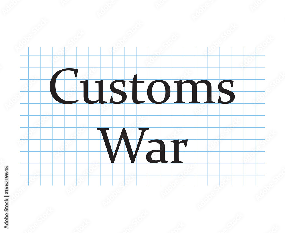 Customs war text on checkered paper sheet- vector illustration