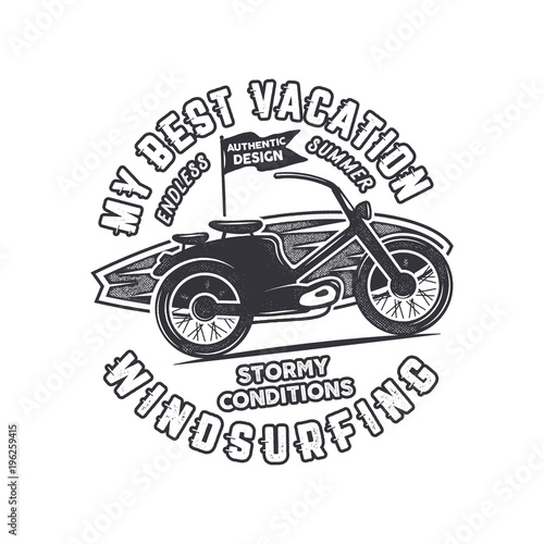 Vintage hand drawn windsurfing tee. Surfing logo graphic design. Summer travel t shirt  poster concept with retro surfboard and motorcycle. Surfing logo template. Stock vector emblem isolated
