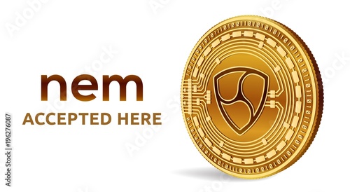 NEM. Accepted sign emblem. Crypto currency. Golden coin with NEM symbol isolated on white background. 3D isometric Physical coin with text Accepted Here. Stock vector illustration.