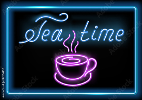 Neon signboard with glowing tea cup and inscription "Tea time"