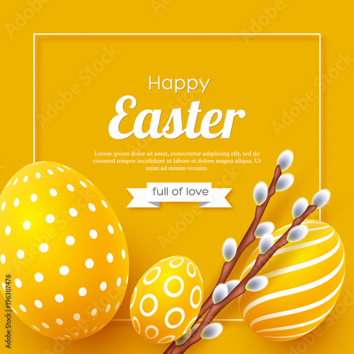 Abstract Easter yellow background. Decorative 3d eggs with frame and willow branches. Vector illustration.
