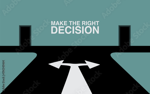 make the right decision