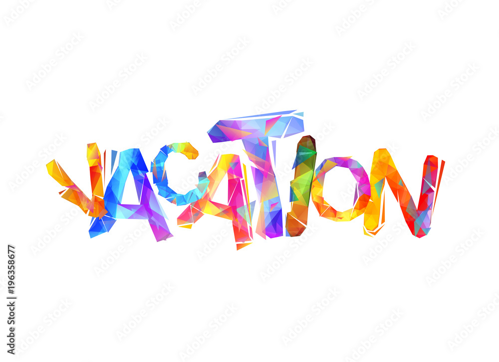 Vacation. Vector colorful triangular letters