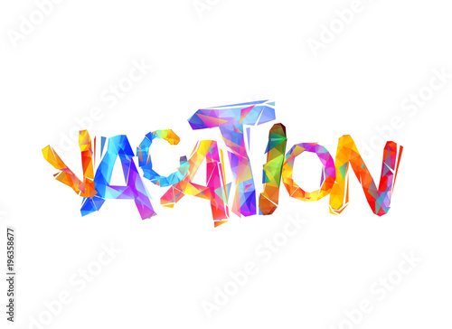 Vacation. Vector colorful triangular letters