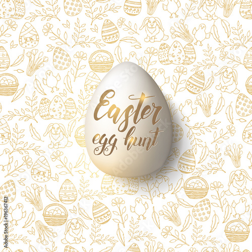 Easter egg with hand made trendy lettering "Easter egg hunt"on seamless pattern with golden paschal symbols in sketch style. For banner, flyer, brochure. Object for holidays, postcards, websites