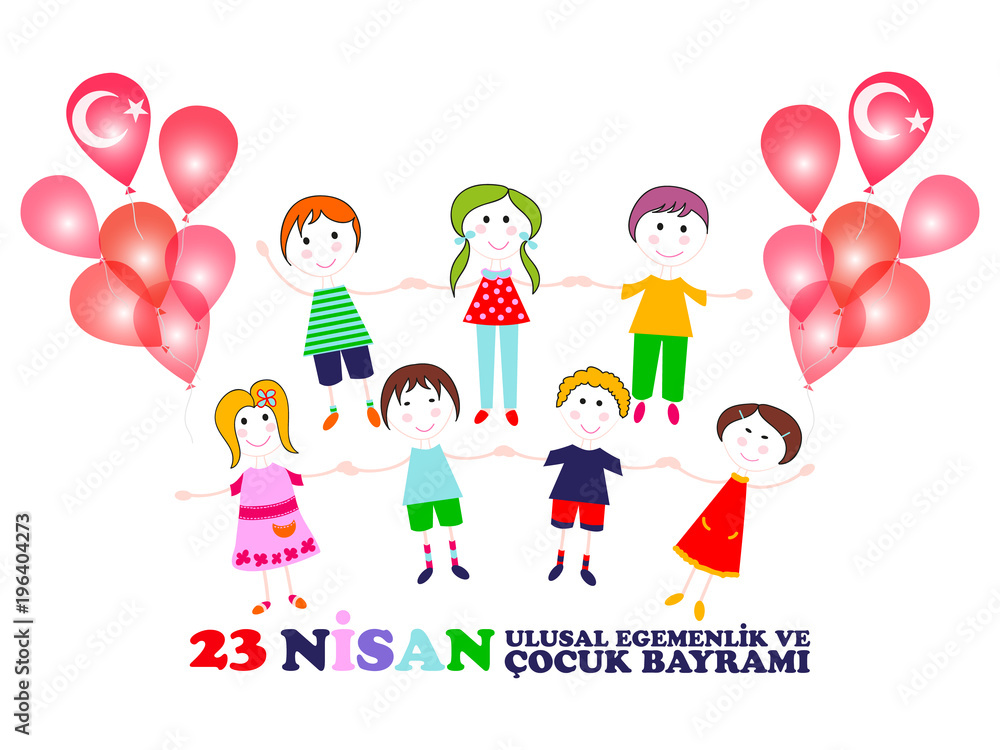 23 April children’s day. Translation: April 23 national sovereignty and children's day. Turkish translation: 23 Nisan ulusal egemenlik ve cocuk bayrami. 23 April children’s day. Translation: April 23 national sovereignty and children's day. Turkish translation: 23 Nisan ulusal egemenlik ve cocuk bayrami.