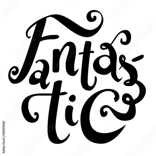 Brush lettering of word Fantastic in round shape, black isolated on white