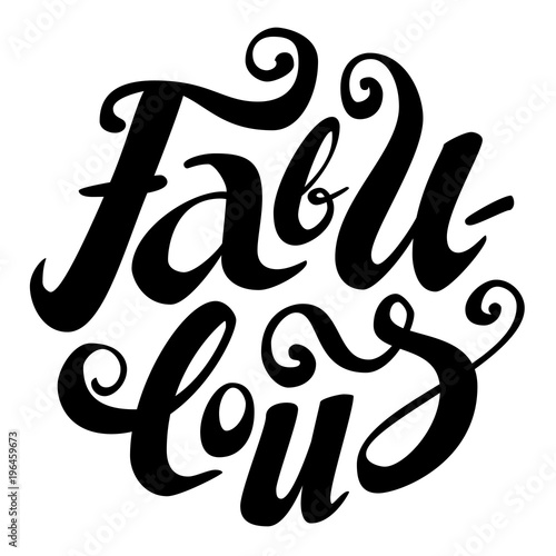 Brush lettering of word Fabulous in round shape, black isolated on white
