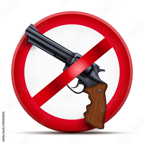 Sign with gun and symbol Stop arming the population. Vector illustration Isolated on white background.