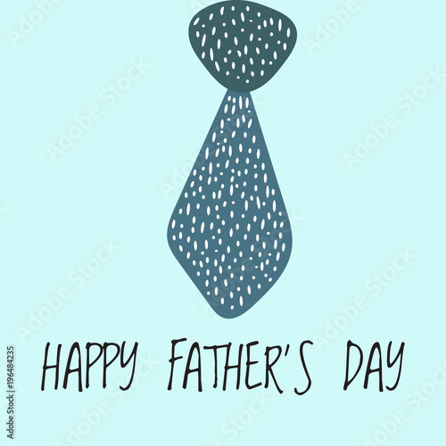 Happy Father's day. Vector eps 10