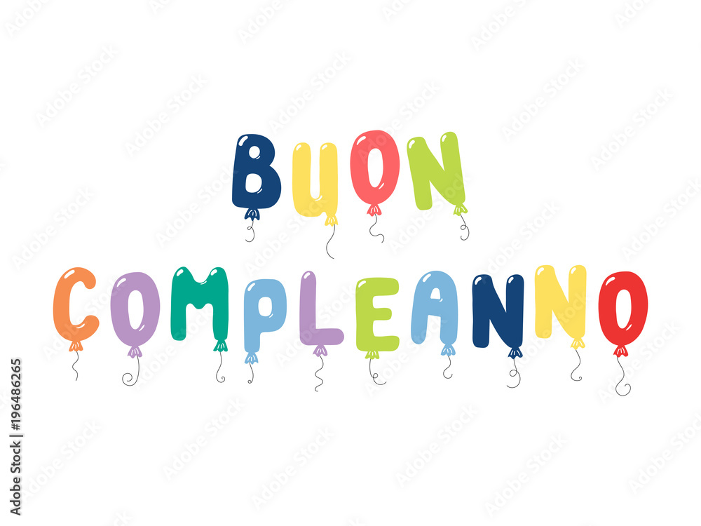 Hand drawn vector illustration with balloons in shape of letters spelling Buon compleanno (Happy Birthday in Italian). Isolated objects on white background. Design concept for children, celebration.