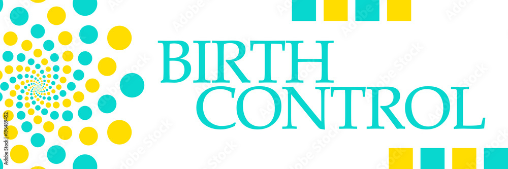 Birth Control Yellow Turquoise Circular Horizontal Birth Control Yellow Turquoise Circular Horizontal