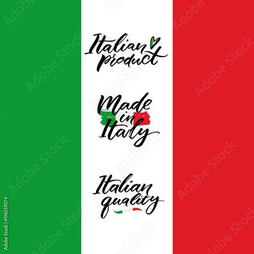 Made in Italy, Italian product and Italian quality calligraphy inscriptions for packaging, labels and tags. Handwritten words on flag.