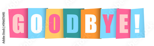 "GOODBYE!" colourful letters banner
