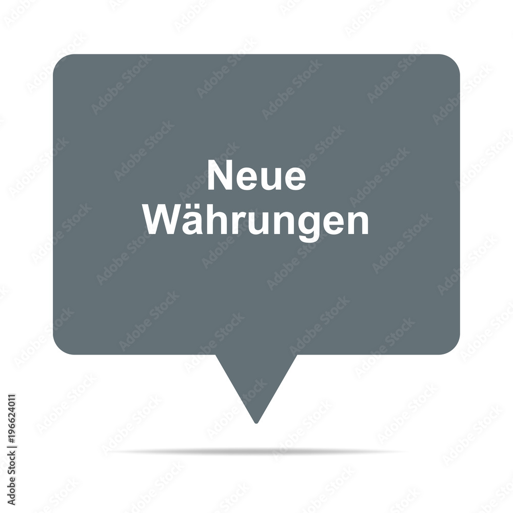 Graue Sprechblase mit Neue Währungen Graue Sprechblase mit Neue Währungen